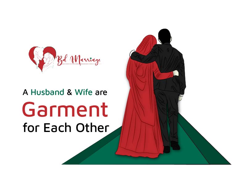 A Husband and Wife are Like a Garment for Each Other.