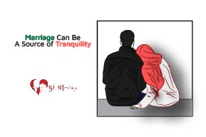 Marriage can be a Source of Tranquility !!